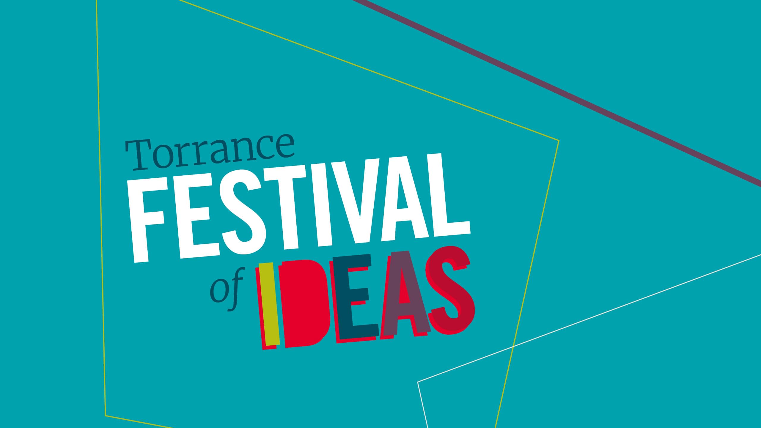 Text that says "Torrance Festival of Ideas" on a blue background