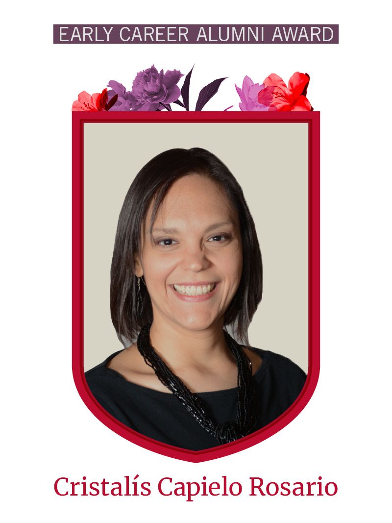 Photo of Cristalís Capielo Rosario framed by red shield shape and flowers. Text at the top reads "Early Career Alumni Award"